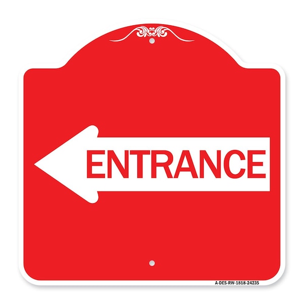 Signmission Designer Series Sign-Left Arrow Entrance, Red & White Aluminum Sign, 18" H, RW-1818-24235 A-DES-RW-1818-24235 - main